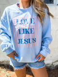 Love Like Jesus Sweatshirt